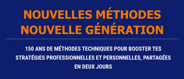 Etes-vous prêt pour le changement ? Ne ratez par l'évènement Nouvelles méthodes, nouvelle génération