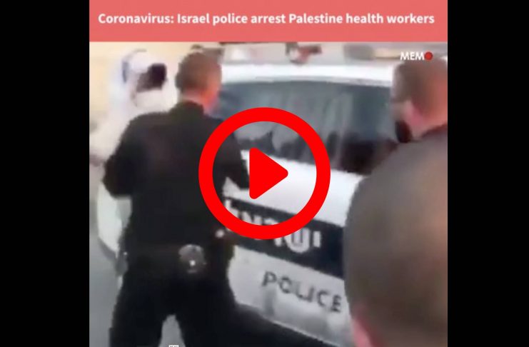 Coronavirus : La police israélienne emprisonne le personnel médical palestinien qui combat l'épidémie